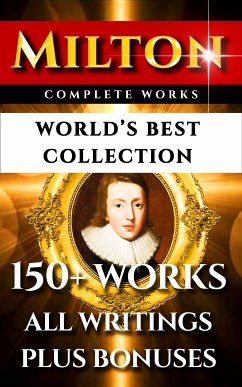 John Milton Complete Works - World's Best Collection (eBook, ePUB) - Milton, John; Garnett, Richard; Raliegh, Alexander; Beeching, Hc