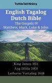 English Tagalog Dutch Bible - The Gospels IV - Matthew, Mark, Luke & John (eBook, ePUB)