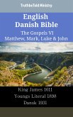 English Danish Bible - The Gospels VI - Matthew, Mark, Luke & John (eBook, ePUB)