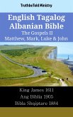 English Tagalog Albanian Bible - The Gospels II - Matthew, Mark, Luke & John (eBook, ePUB)