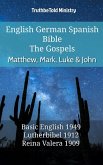 English German Spanish Bible - The Gospels - Matthew, Mark, Luke & John (eBook, ePUB)