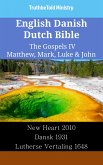English Danish Dutch Bible - The Gospels IV - Matthew, Mark, Luke & John (eBook, ePUB)