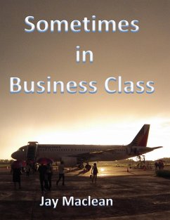 Sometimes in Business Class (eBook, ePUB) - Maclean, Jay