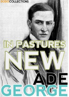 In Pastures New (eBook, ePUB) - Ade, George