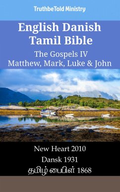 English Danish Tamil Bible - The Gospels IV - Matthew, Mark, Luke & John (eBook, ePUB) - Ministry, TruthBeTold