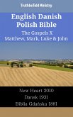 English Danish Polish Bible - The Gospels X - Matthew, Mark, Luke & John (eBook, ePUB)