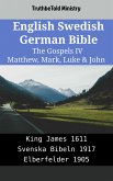 English Swedish German Bible - The Gospels IV - Matthew, Mark, Luke & John (eBook, ePUB)