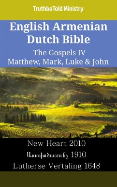 English Armenian Dutch Bible - The Gospels IV - Matthew, Mark, Luke & John (eBook, ePUB) - Ministry, TruthBeTold