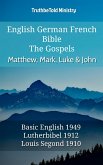 English German French Bible - The Gospels - Matthew, Mark, Luke & John (eBook, ePUB)