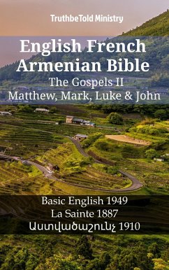 English French Armenian Bible - The Gospels II - Matthew, Mark, Luke & John (eBook, ePUB) - Ministry, TruthBeTold