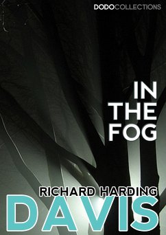 In The Fog (eBook, ePUB) - Harding Davis, Richard