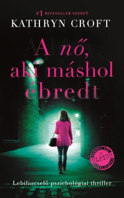 A nő, aki máshol ébredt (eBook, ePUB) - Croft, Kathryn