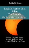 English French Thai Bible - The Gospels - Matthew, Mark, Luke & John (eBook, ePUB)