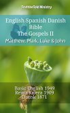 English Spanish Danish Bible - The Gospels II - Matthew, Mark, Luke & John (eBook, ePUB)