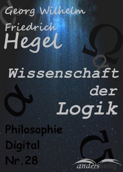 Wissenschaft der Logik (eBook, ePUB) - Hegel, Georg Wilhelm Friedrich