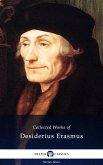 Delphi Collected Works of Desiderius Erasmus (Illustrated) (eBook, ePUB)