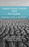 English Italian Turkish Bible - The Gospels - Matthew, Mark, Luke & John (eBook, ePUB)