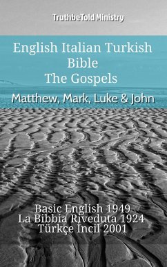 English Italian Turkish Bible - The Gospels - Matthew, Mark, Luke & John (eBook, ePUB)