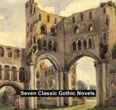 Seven Classic Gothic Novels (eBook, ePUB)