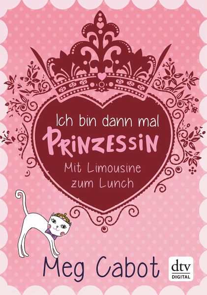 Ich bin dann mal Prinzessin – Mit Limousine zum Lunch (eBook, ePUB)