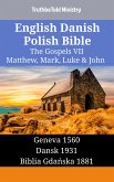 English Danish Polish Bible - The Gospels VII - Matthew, Mark, Luke & John (eBook, ePUB)