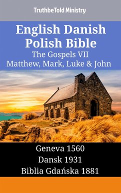 English Danish Polish Bible - The Gospels VII - Matthew, Mark, Luke & John (eBook, ePUB) - Ministry, TruthBeTold