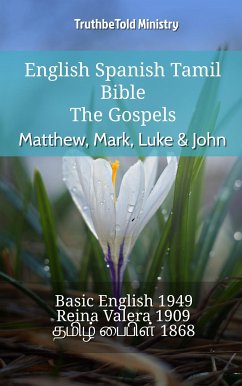 English Spanish Tamil Bible - The Gospels - Matthew, Mark, Luke & John (eBook, ePUB) - Ministry, TruthBeTold