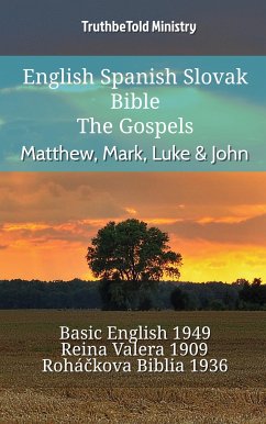 English Spanish Slovak Bible - The Gospels - Matthew, Mark, Luke & John (eBook, ePUB) - Ministry, TruthBeTold