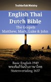 English Thai Dutch Bible - The Gospels - Matthew, Mark, Luke & John (eBook, ePUB)