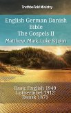 English German Danish Bible - The Gospels II - Matthew, Mark, Luke & John (eBook, ePUB)