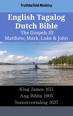 English Tagalog Dutch Bible - The Gospels III - Matthew, Mark, Luke & John (eBook, ePUB) - Ministry, TruthBeTold