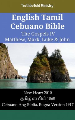 English Tamil Cebuano Bible - The Gospels IV - Matthew, Mark, Luke & John (eBook, ePUB) - Ministry, TruthBeTold