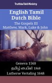 English Tamil Dutch Bible - The Gospels III - Matthew, Mark, Luke & John (eBook, ePUB)