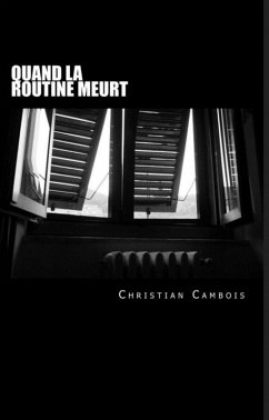 Quand la routine meurt (eBook, ePUB) - Cambois, Christian