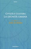 Civiltà e cultura. La dignità umana (eBook, ePUB)