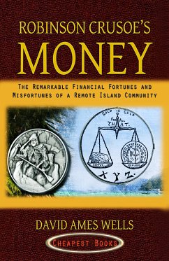 Robinson Crusoe's Money (eBook, ePUB) - Wells, David A.