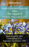 English German Spanish Bible - The Gospels II - Matthew, Mark, Luke & John (eBook, ePUB)