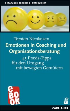 Emotionen in Coaching und Organisationsberatung (eBook, ePUB) - Nicolaisen, Torsten