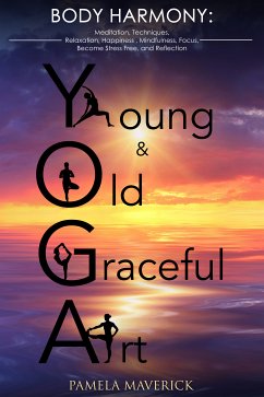 Yoga: Young & Old Graceful Art (eBook, ePUB) - Maverick, Pamela