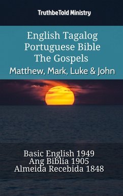 English Tagalog Portuguese Bible - The Gospels - Matthew, Mark, Luke & John (eBook, ePUB) - Ministry, TruthBeTold