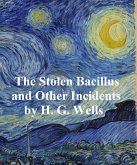 The Stolen Bacillus and Other Incidents (eBook, ePUB)