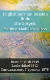 English German Russian Bible - The Gospels - Matthew, Mark, Luke & John (eBook, ePUB) English German Russian Bible - The Gospels - Matthew, Mark, Luke & John (eBook, ePUB)