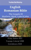 English Romanian Bible - The Gospels III - Matthew, Mark, Luke & John (eBook, ePUB)