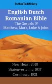 English Dutch Romanian Bible - The Gospels IV - Matthew, Mark, Luke & John (eBook, ePUB)