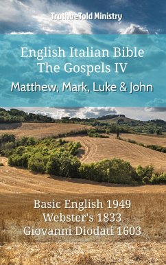 English Italian Bible - The Gospels IV - Matthew, Mark, Luke and John (eBook, ePUB) - Ministry, TruthBeTold