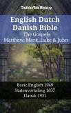 English Dutch Danish Bible - The Gospels - Matthew, Mark, Luke & John (eBook, ePUB)