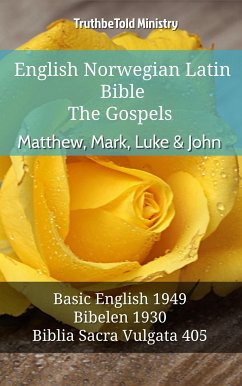 English Norwegian Latin Bible - The Gospels - Matthew, Mark, Luke & John (eBook, ePUB) - Ministry, TruthBeTold
