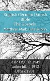 English German Danish Bible - The Gospels - Matthew, Mark, Luke & John (eBook, ePUB)