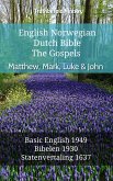English Norwegian Dutch Bible - The Gospels - Matthew, Mark, Luke & John (eBook, ePUB)