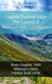 English Turkish Bible - The Gospels II - Matthew, Mark, Luke and John (eBook, ePUB) English Turkish Bible - The Gospels II - Matthew, Mark, Luke and John (eBook, ePUB)